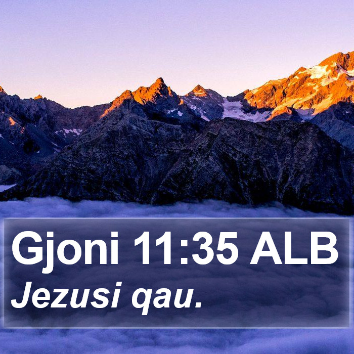 Gjoni 11:35 ALB Bible Study