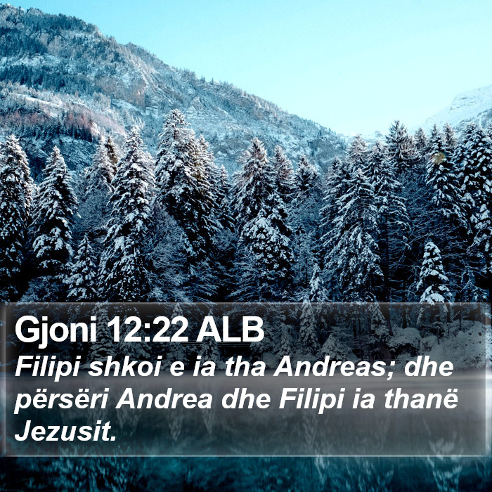 Gjoni 12:22 ALB Bible Study