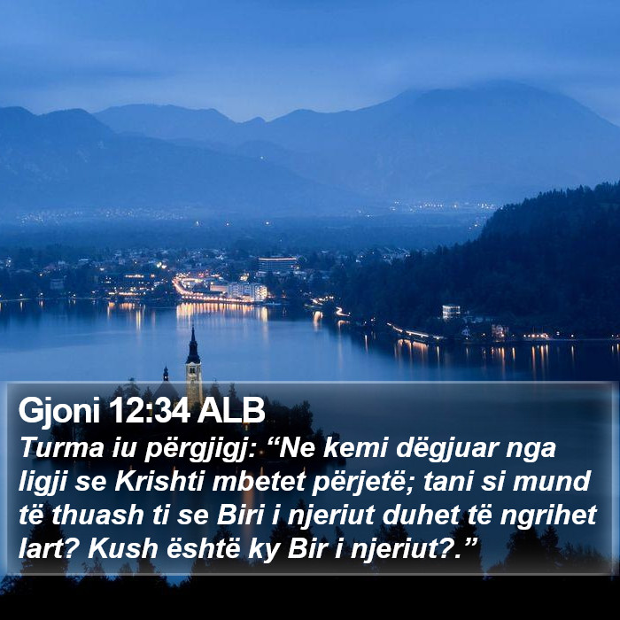 Gjoni 12:34 ALB Bible Study