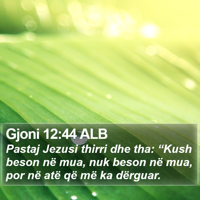 Gjoni 12:44 ALB Bible Study