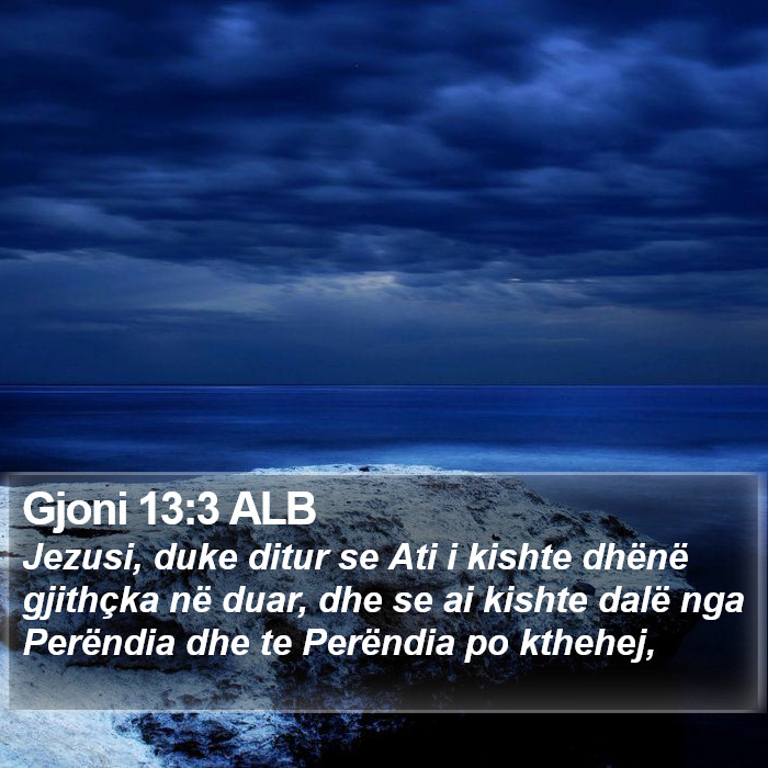 Gjoni 13:3 ALB Bible Study