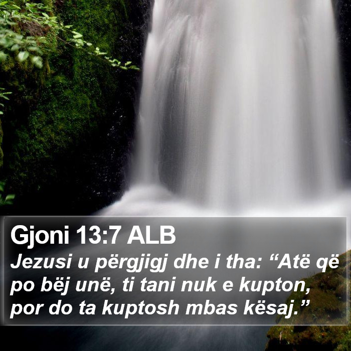 Gjoni 13:7 ALB Bible Study