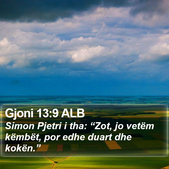 Gjoni 13:9 ALB Bible Study