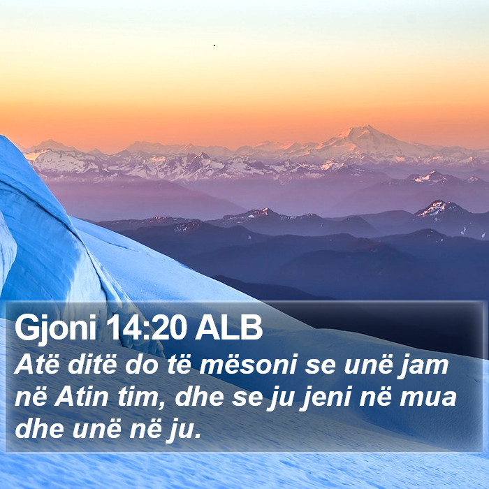 Gjoni 14:20 ALB Bible Study