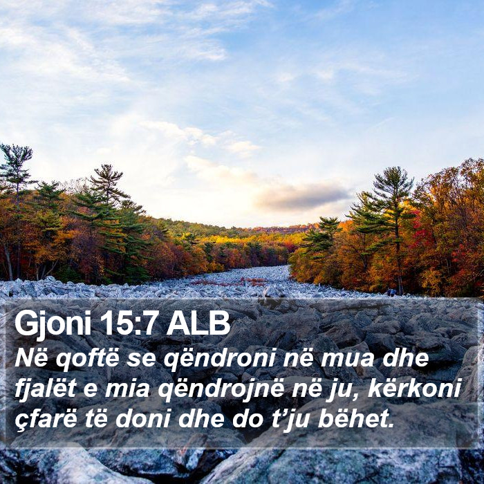 Gjoni 15:7 ALB Bible Study