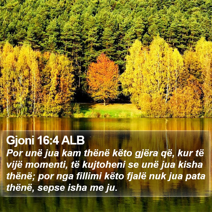 Gjoni 16:4 ALB Bible Study