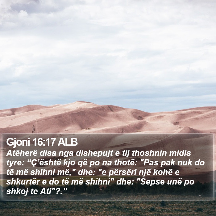 Gjoni 16:17 ALB Bible Study