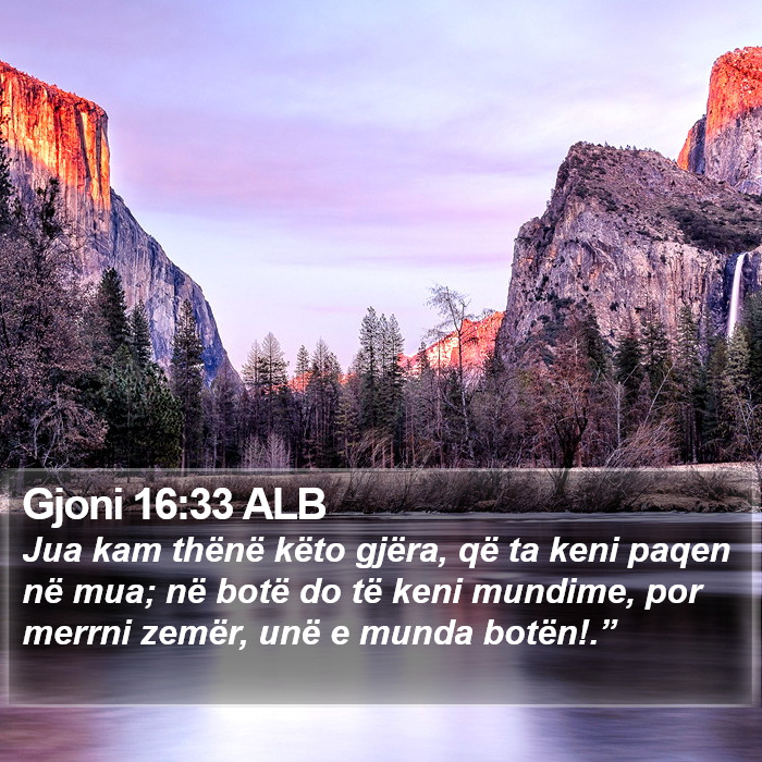 Gjoni 16:33 ALB Bible Study