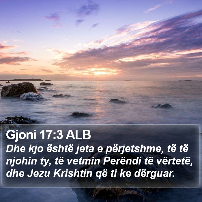 Gjoni 17:3 ALB Bible Study