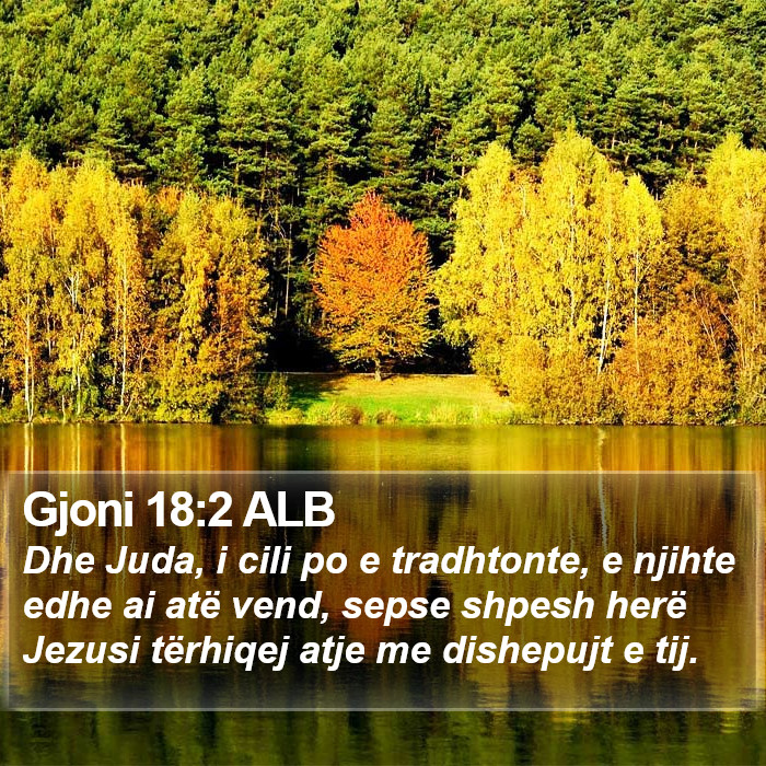 Gjoni 18:2 ALB Bible Study