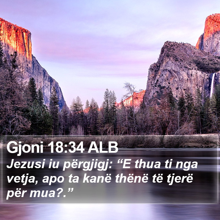 Gjoni 18:34 ALB Bible Study