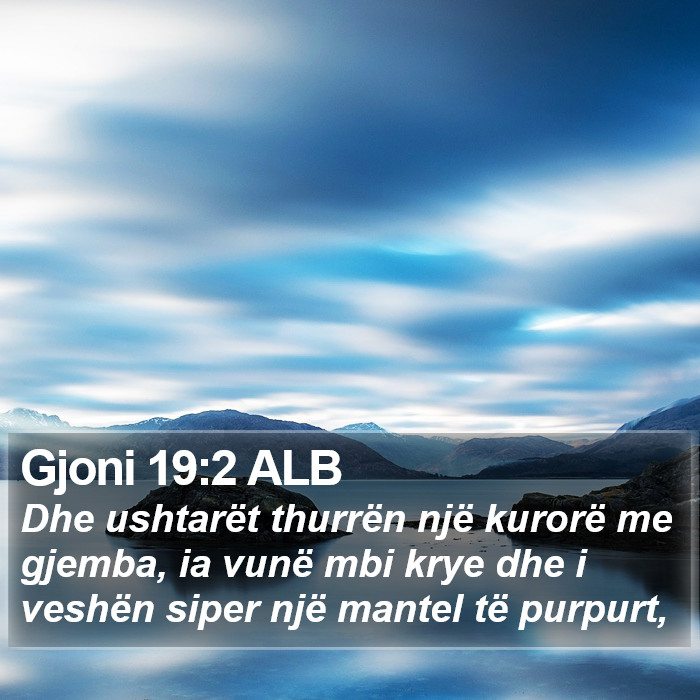 Gjoni 19:2 ALB Bible Study