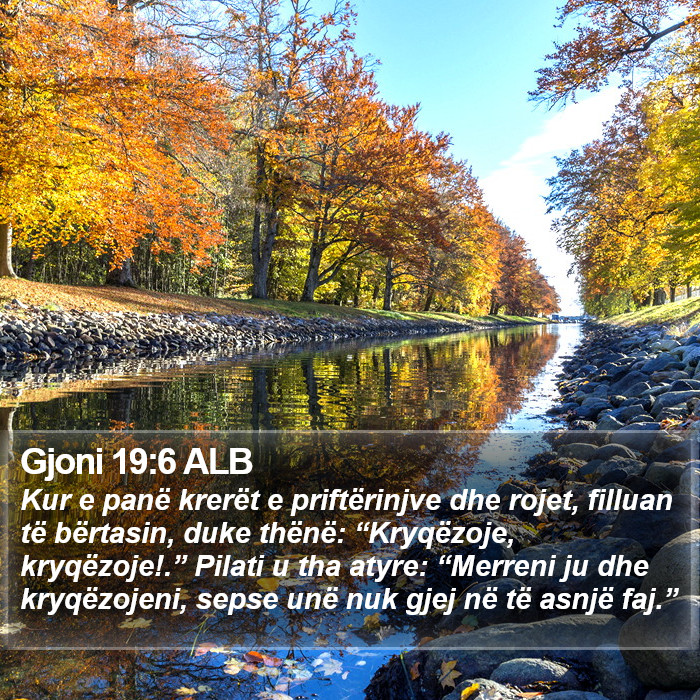 Gjoni 19:6 ALB Bible Study