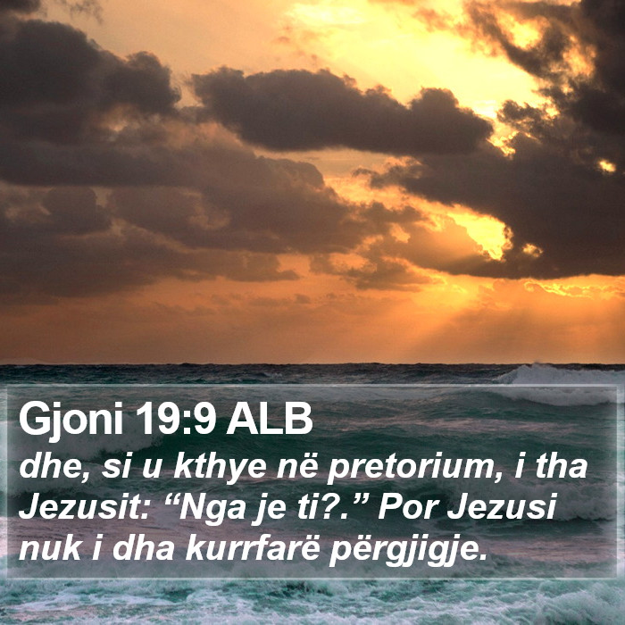 Gjoni 19:9 ALB Bible Study