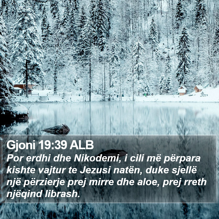 Gjoni 19:39 ALB Bible Study