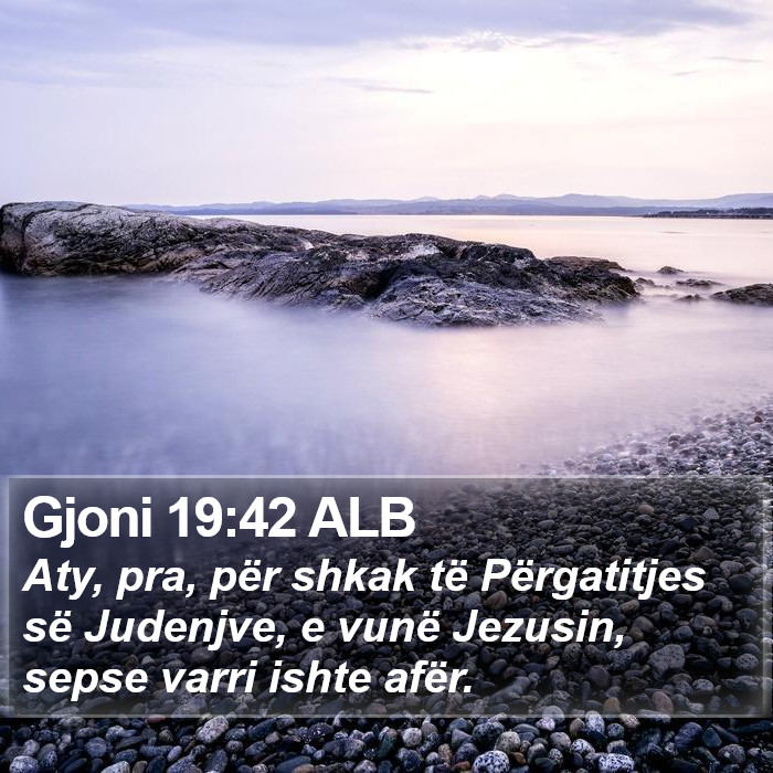 Gjoni 19:42 ALB Bible Study