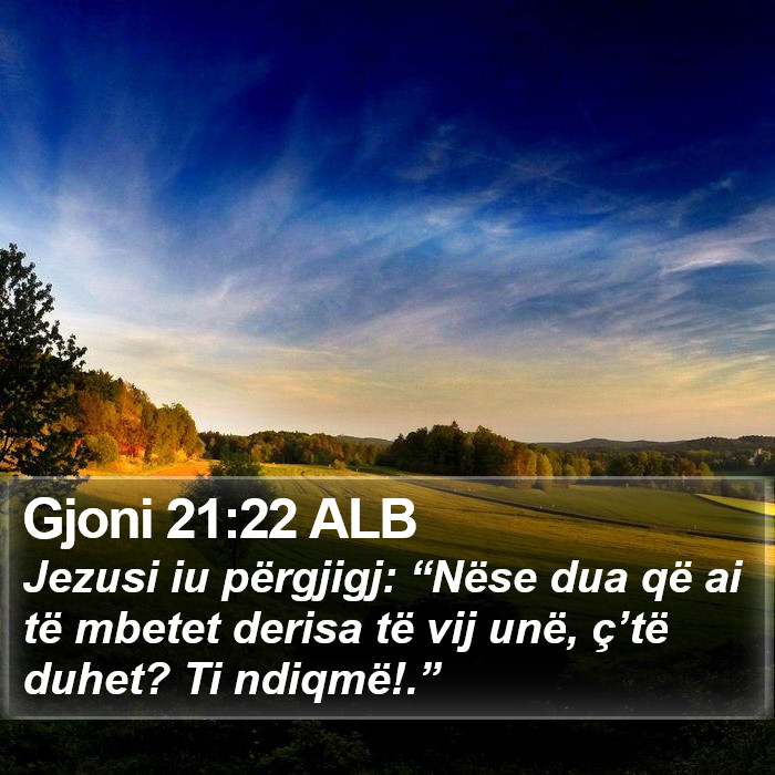 Gjoni 21:22 ALB Bible Study