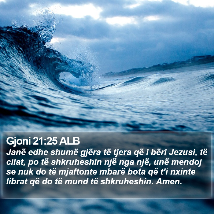 Gjoni 21:25 ALB Bible Study