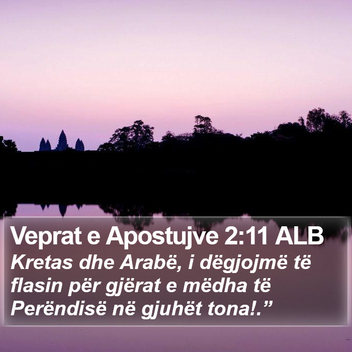 Veprat e Apostujve 2:11 ALB Bible Study