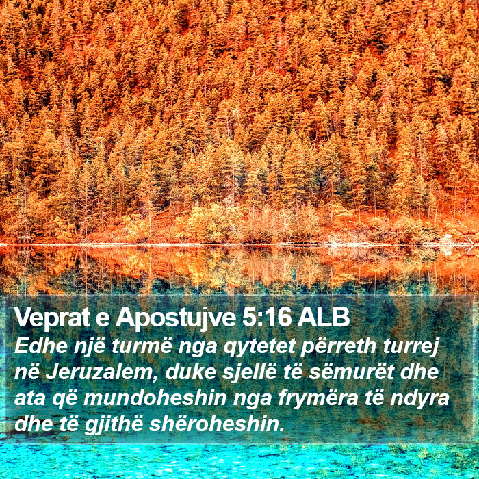 Veprat e Apostujve 5:16 ALB Bible Study