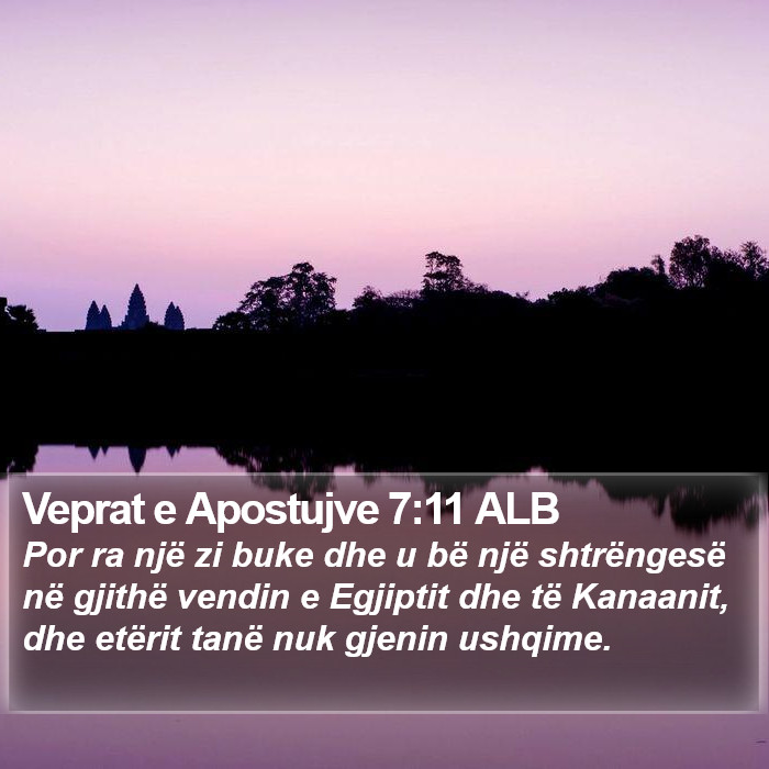Veprat e Apostujve 7:11 ALB Bible Study