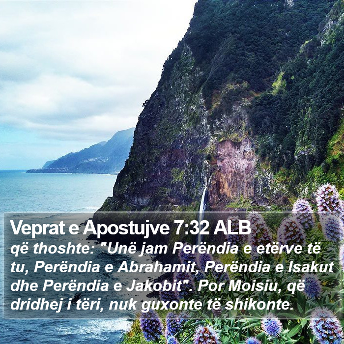 Veprat e Apostujve 7:32 ALB Bible Study
