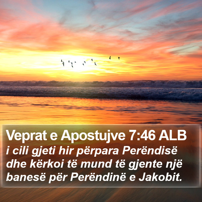 Veprat e Apostujve 7:46 ALB Bible Study