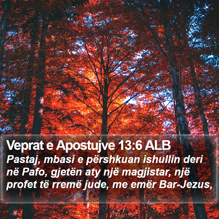 Veprat e Apostujve 13:6 ALB Bible Study