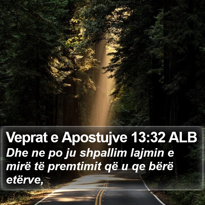 Veprat e Apostujve 13:32 ALB Bible Study