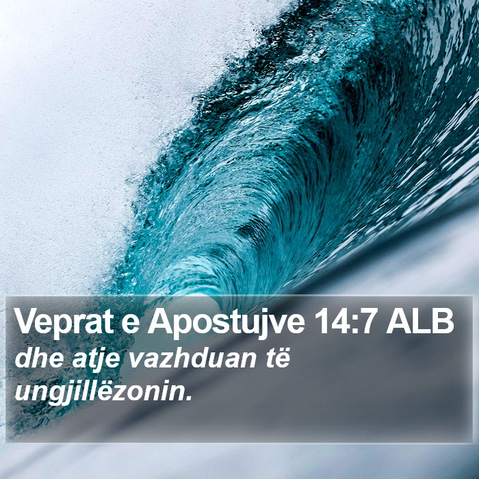 Veprat e Apostujve 14:7 ALB Bible Study