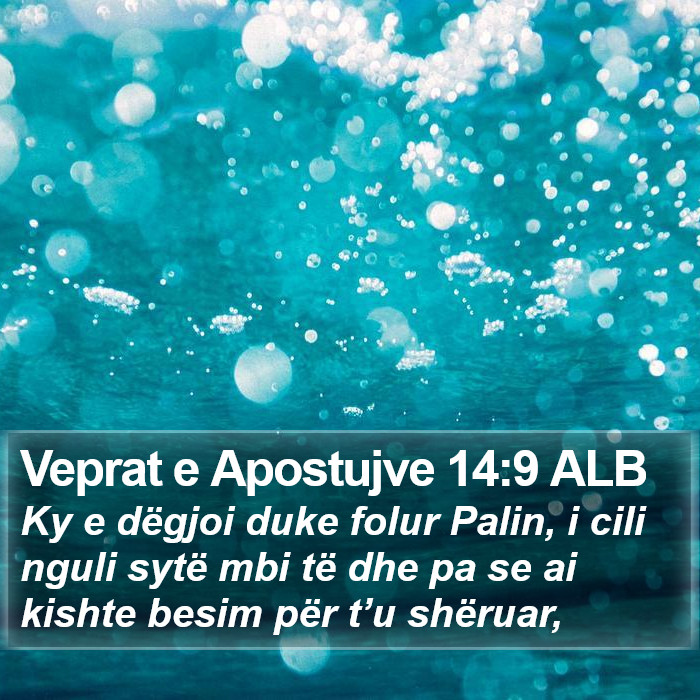 Veprat e Apostujve 14:9 ALB Bible Study