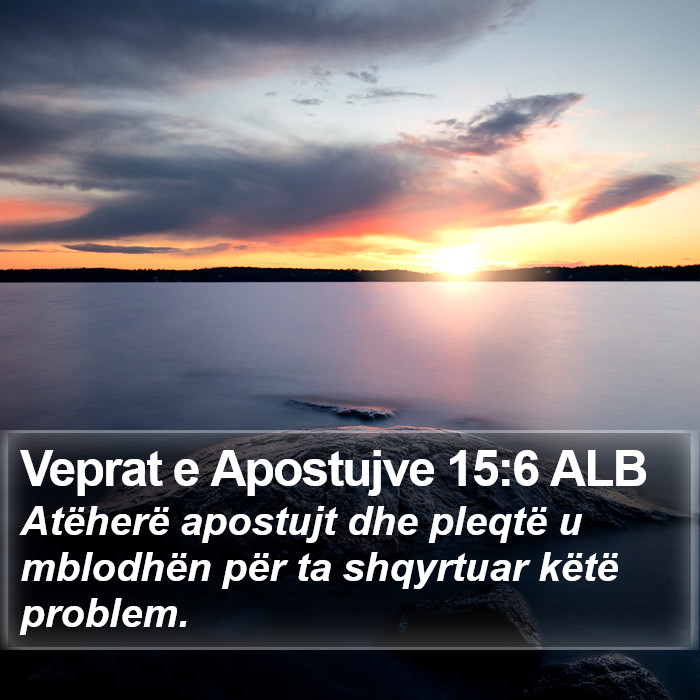 Veprat e Apostujve 15:6 ALB Bible Study