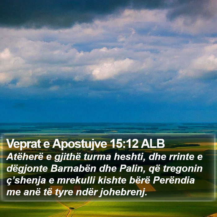 Veprat e Apostujve 15:12 ALB Bible Study