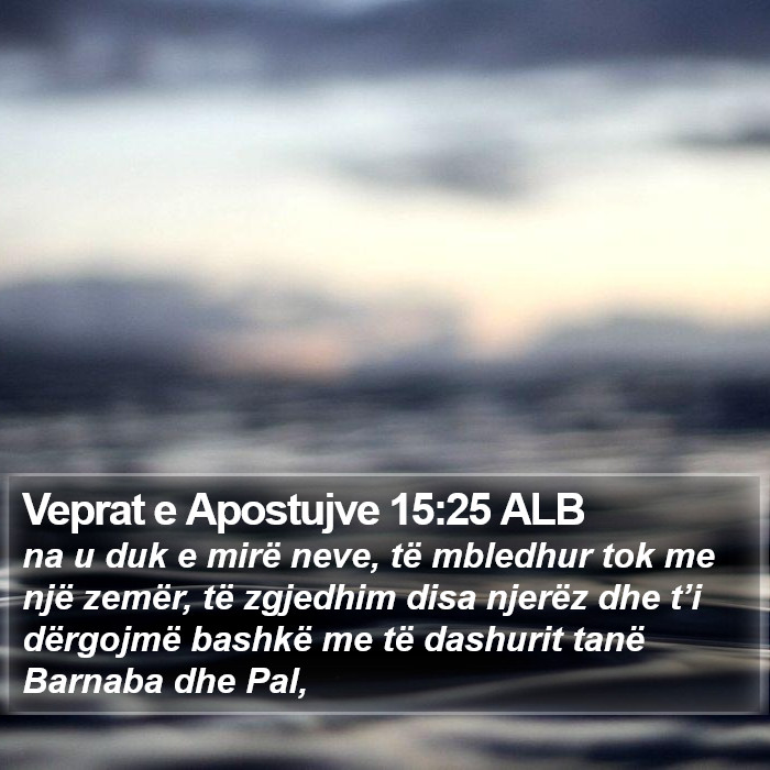 Veprat e Apostujve 15:25 ALB Bible Study