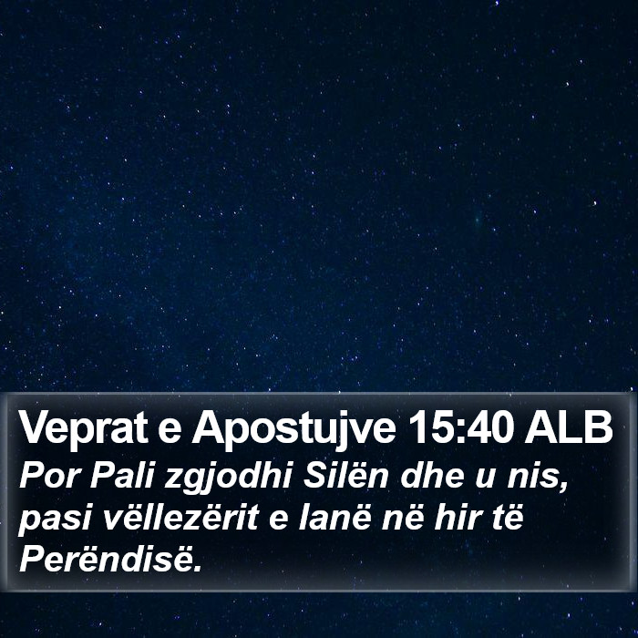 Veprat e Apostujve 15:40 ALB Bible Study