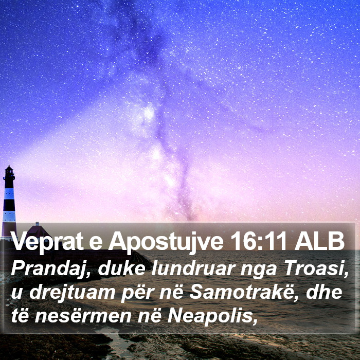 Veprat e Apostujve 16:11 ALB Bible Study