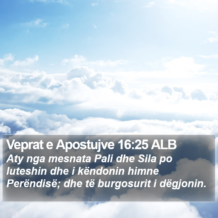 Veprat e Apostujve 16:25 ALB Bible Study