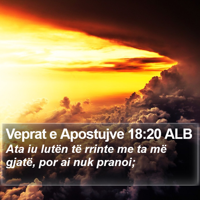 Veprat e Apostujve 18:20 ALB Bible Study