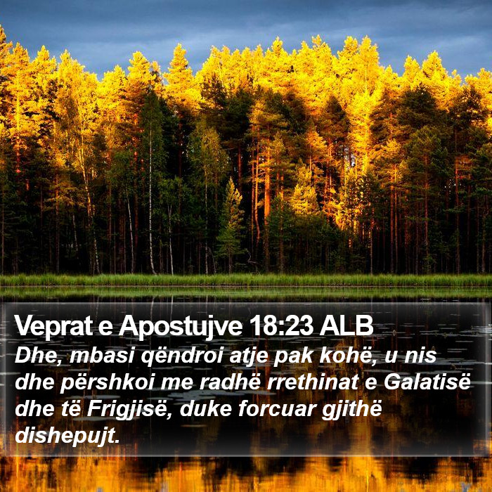 Veprat e Apostujve 18:23 ALB Bible Study