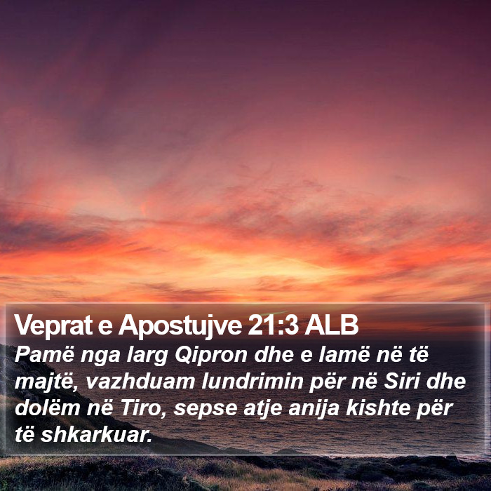 Veprat e Apostujve 21:3 ALB Bible Study