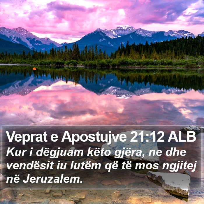 Veprat e Apostujve 21:12 ALB Bible Study