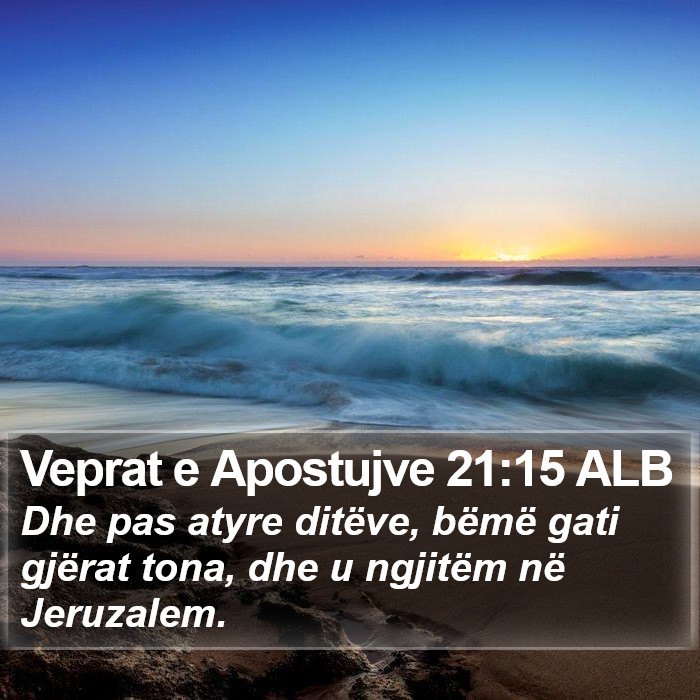 Veprat e Apostujve 21:15 ALB Bible Study