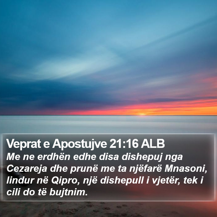 Veprat e Apostujve 21:16 ALB Bible Study