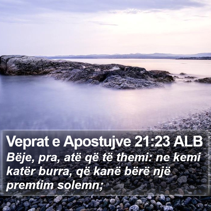 Veprat e Apostujve 21:23 ALB Bible Study