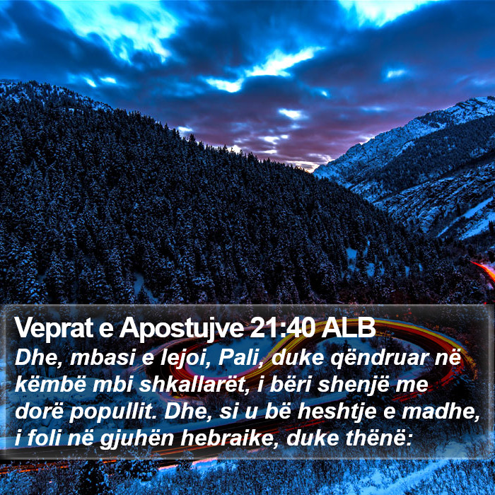 Veprat e Apostujve 21:40 ALB Bible Study
