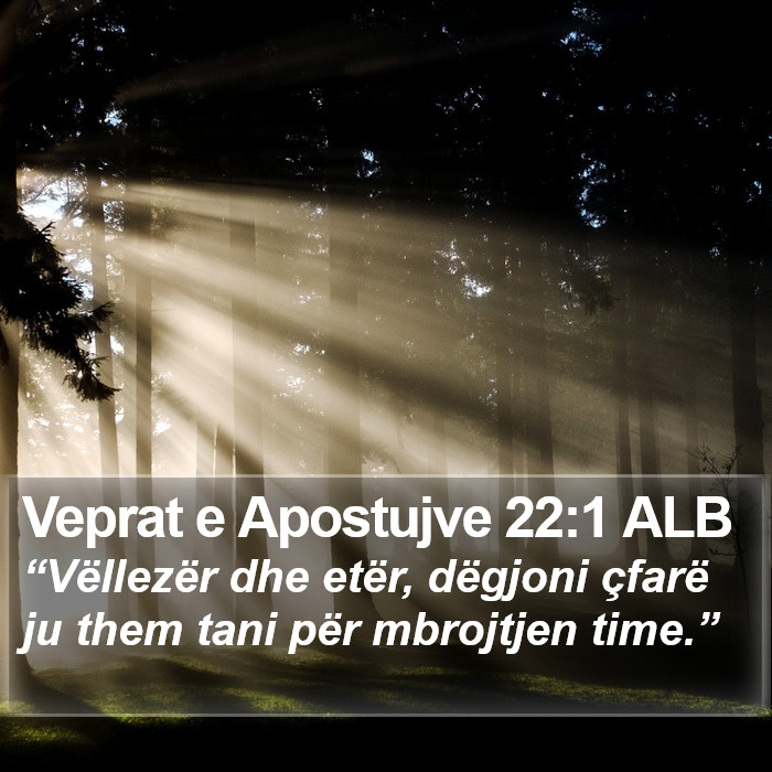 Veprat e Apostujve 22:1 ALB Bible Study