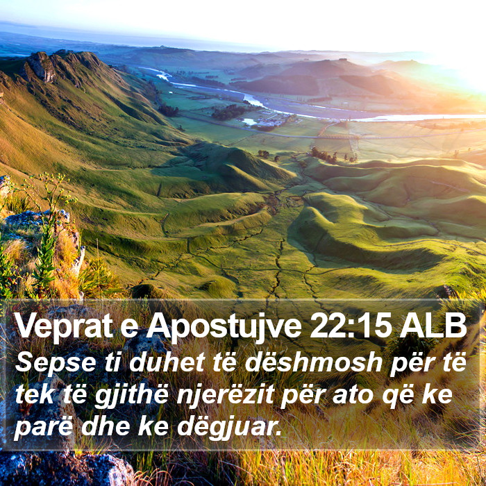 Veprat e Apostujve 22:15 ALB Bible Study