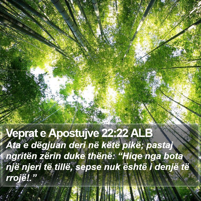 Veprat e Apostujve 22:22 ALB Bible Study
