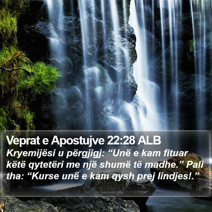 Veprat e Apostujve 22:28 ALB Bible Study
