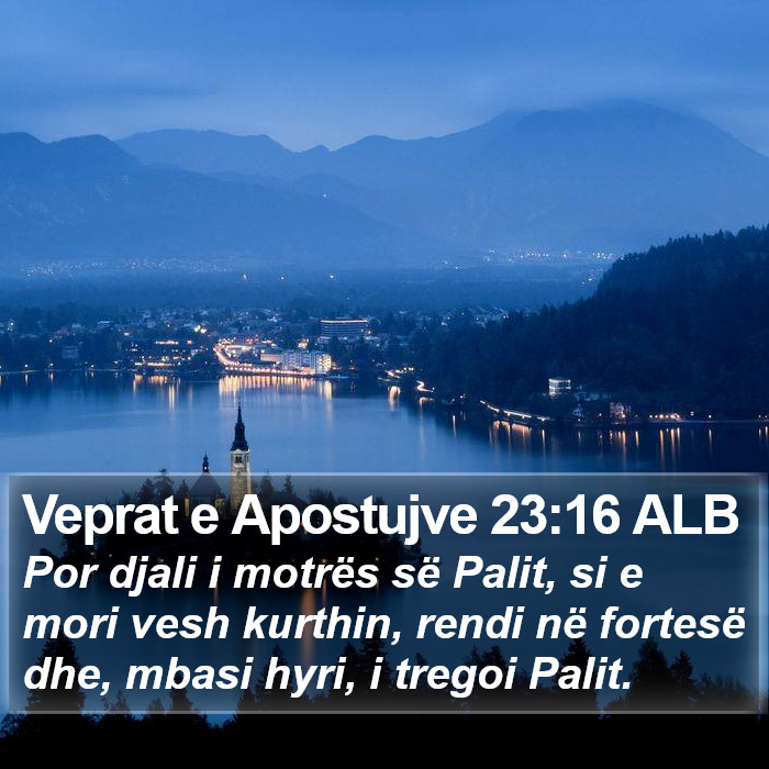 Veprat e Apostujve 23:16 ALB Bible Study